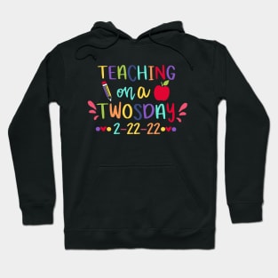 Teaching on a Twosday - Happy Twosday Hoodie